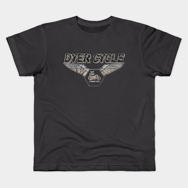 Dyer Cycle We Ride Forever Kids T-Shirt by MotoGirl